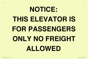 NOTICE: THIS ELEVATOR IS FOR PASSENGERS ONLY NO FREIGHT ALLOWED
